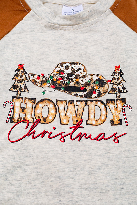 "Howdy Christmas" Ivory raglan with burnt brown sleeves. TPB50143014 AMY