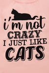 I'm not crazy I just like cats" Pink tee shirt with folded sleeves. TPG25154002 wendy